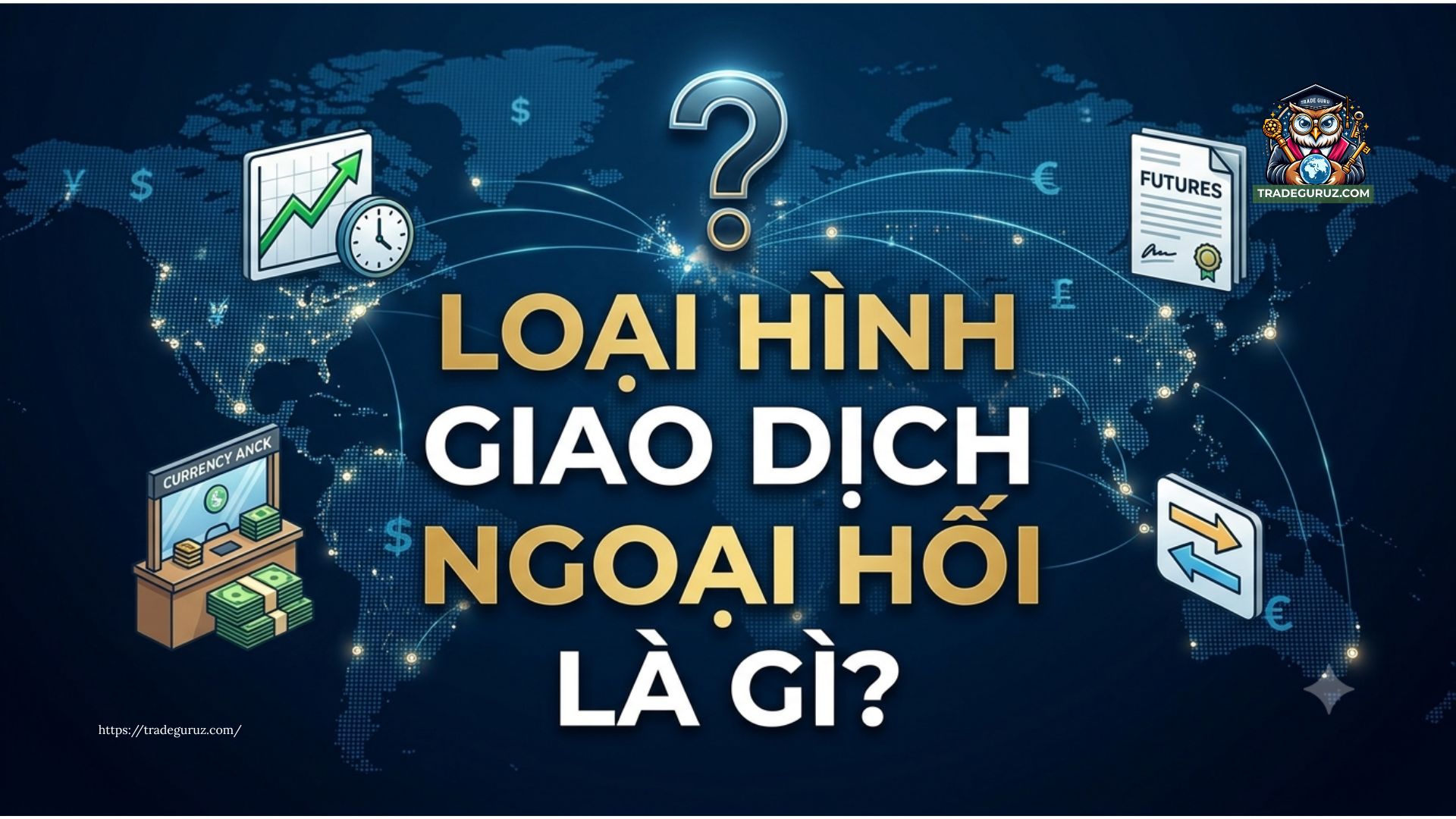 Loại hình giao dịch ngoại hối là gì